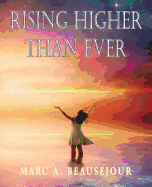 Rising Higher Than Ever
