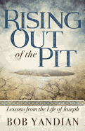 Rising Out of the Pit: Lessons from the Life of Joseph