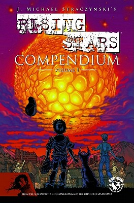 Rising Stars Compendium, Volume 1 - Straczynski, J Michael, and Avery, Fiona, and Geerlings, Renae (Editor)