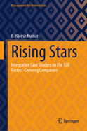 Rising Stars: Integrative Case Studies on the 100 Fastest-Growing Companies