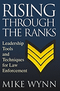 Rising Through the Ranks: Leadership Tools and Techniques for Law Enforcement