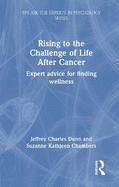 Rising to the Challenge of Life After Cancer: Expert Advice for Finding Wellness