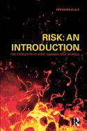 Risk: An Introduction: The Concepts of Risk, Danger and Chance - American Society of Mechanical Engineers