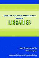 Risk and Insurance Management Manual for Libraries