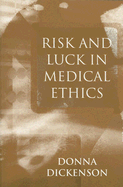 Risk and Luck in Medical Ethics