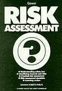 Risk Assessment: A Gower Health and Safety Workbook - Roberts-Phelps, Graham