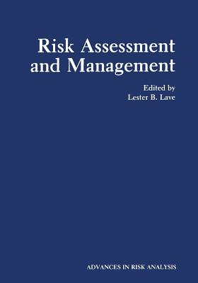 Risk Assessment and Management - Lave, Lester B (Editor)