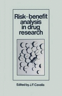 Risk-Benefit Analysis in Drug Research - Cavalla, J F (Editor)