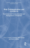 Risk Communication and COVID-19: Governmental Communication and Management of Pandemic