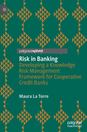 Risk in Banking: Developing a Knowledge Risk Management Framework for Cooperative Credit Banks