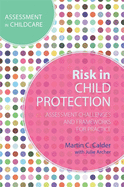 Risk in Child Protection: Assessment Challenges and Frameworks for Practice