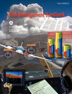 Risk Management Handbook (FAA-H-8083-2) - Flight Standards Service, and U S Department of Transportation, and Federal Aviation Administration