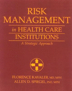 Risk Management in Health Care Institutions: A Strategic Approach