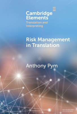 Risk Management in Translation - Pym, Anthony