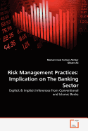Risk Management Practices: Implication on The Banking Sector - Akhtar, Muhammad Farhan, and Ali, Khizer