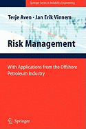 Risk Management: With Applications from the Offshore Petroleum Industry