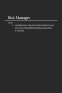 Risk Manager: Funny Lined Notebook / Journal for Work and the Office