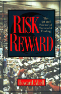 Risk Reward: The Art and Science of Successful Trading - 