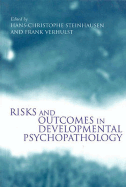 Risks and Outcomes in Developmental Psychopathology