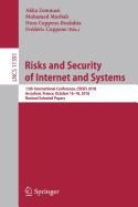 Risks and Security of Internet and Systems: 13th International Conference, Crisis 2018, Arcachon, France, October 16-18, 2018, Revised Selected Papers
