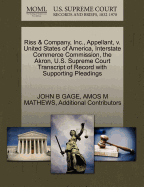 Riss & Company, Inc., Appellant, V. United States of America, Interstate Commerce Commission, the Akron, U.S. Supreme Court Transcript of Record with Supporting Pleadings