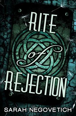 Rite of Rejection - Negovetich, Sarah