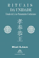 Rituais da Unidade - Estudo de Li no Pensamento Confuciano