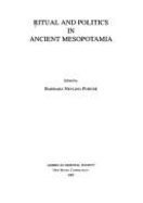 Ritual and Politics in Ancient Mesopotamia