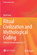 Ritual Civilization and Mythological Coding: Cultural Interpretation of Li Ji