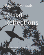 Ritual Reflections: A Pagan's Guide for Self-Reflection