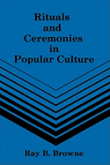 Rituals and Ceremonies in Popular Culture