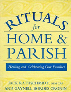 Rituals for Home and Parish: Healing and Celebrating the Family