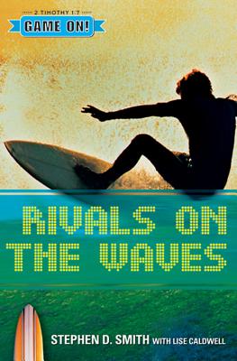 Rivals on the Waves - Smith, Stephen D, and Caldwell, Lise