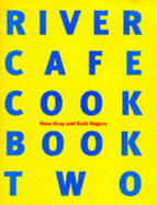River Cafe Cookbook 2