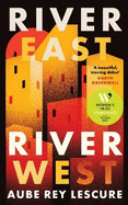 River East, River West: Shortlisted for the Women's Prize for Fiction 2024