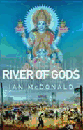 River of Gods - McDonald, Ian