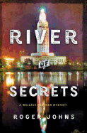 River of Secrets: A Wallace Hartman Mystery