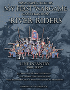 River Riders. Line Infantry 1680-1730