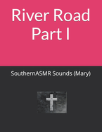 River Road - Part I