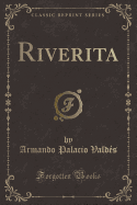 Riverita (Classic Reprint)