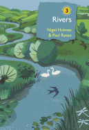 Rivers: A natural and not-so-natural history