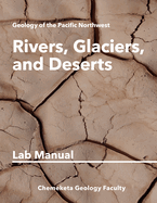 Rivers, Glaciers, and Deserts: Geology Lab Manual