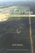 Rivers Under Siege: The Troubled Saga of West Tennessee Wetlands
