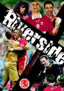 Riverside X: An Incredible Decade in the History of Middlesbrough FC