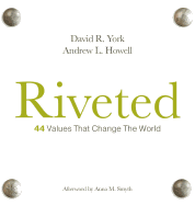 Riveted: 44 Values That Change the World