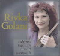 Rivka Golani - Rivka Golani (viola); Ryan Scott (percussion); Stephen Clarke (piano)