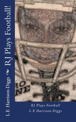 RJ Plays Football! - Publishing, Purple Diamond (Editor), and Harrison-Diggs, L E