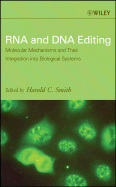 RNA and DNA Editing: Molecular Mechanisms and Their Integration Into Biological Systems - Smith, Harold C (Editor)