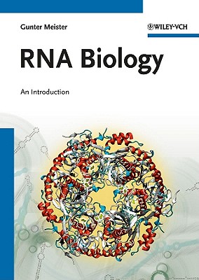 RNA Biology: An Introduction - Meister, Gunter