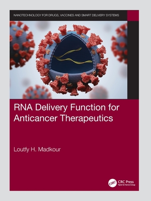 RNA Delivery Function for Anticancer Therapeutics - Madkour, Loutfy H